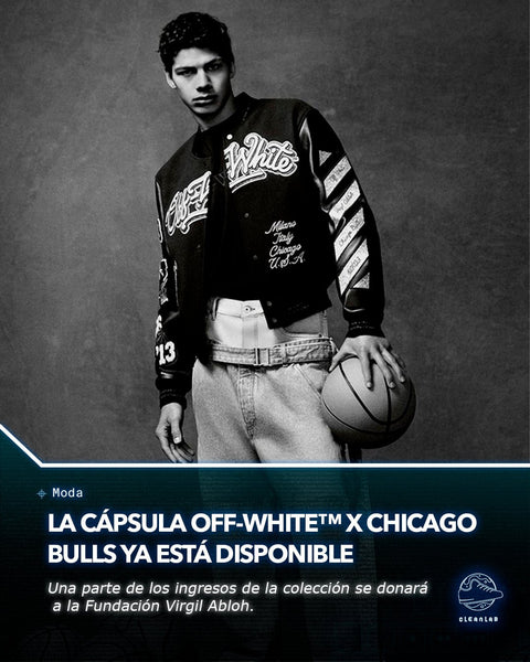 Noticias Moda | La cápsula Off-White™ x Chicago Bulls ya está disponible