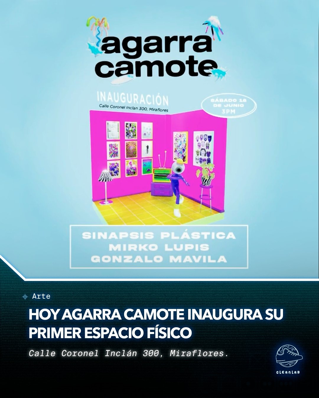Noticias Arte | Hoy Agarra Camote inaugura su primer espacio físico - Clean Lab PE