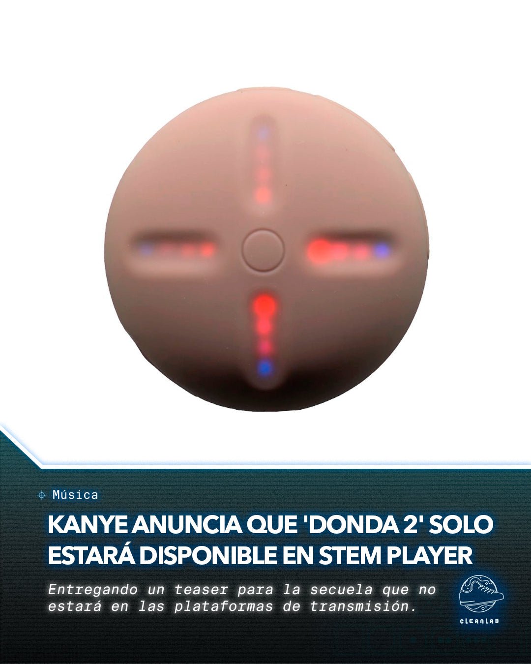 Noticias Música | Kanye anuncia que 'DONDA 2' solo estará disponible en Stem Player de $200 USD - Clean Lab PE