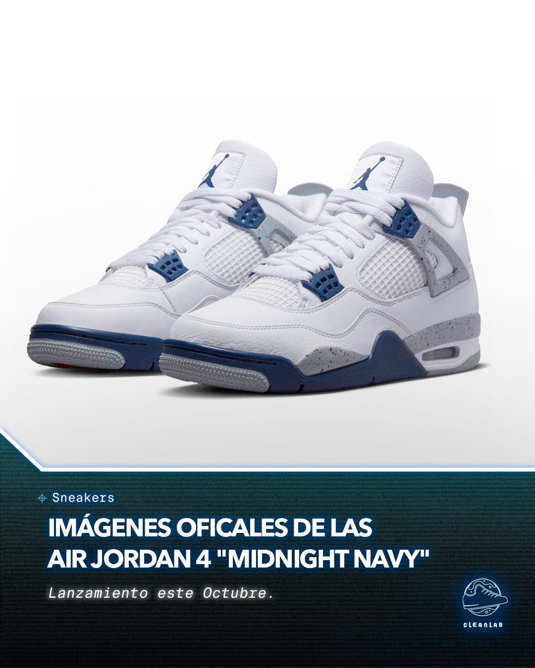 Noticias Sneakers | Imágenes Oficiales de las Air Jordan 4 "Midnight Navy" - Clean Lab PE