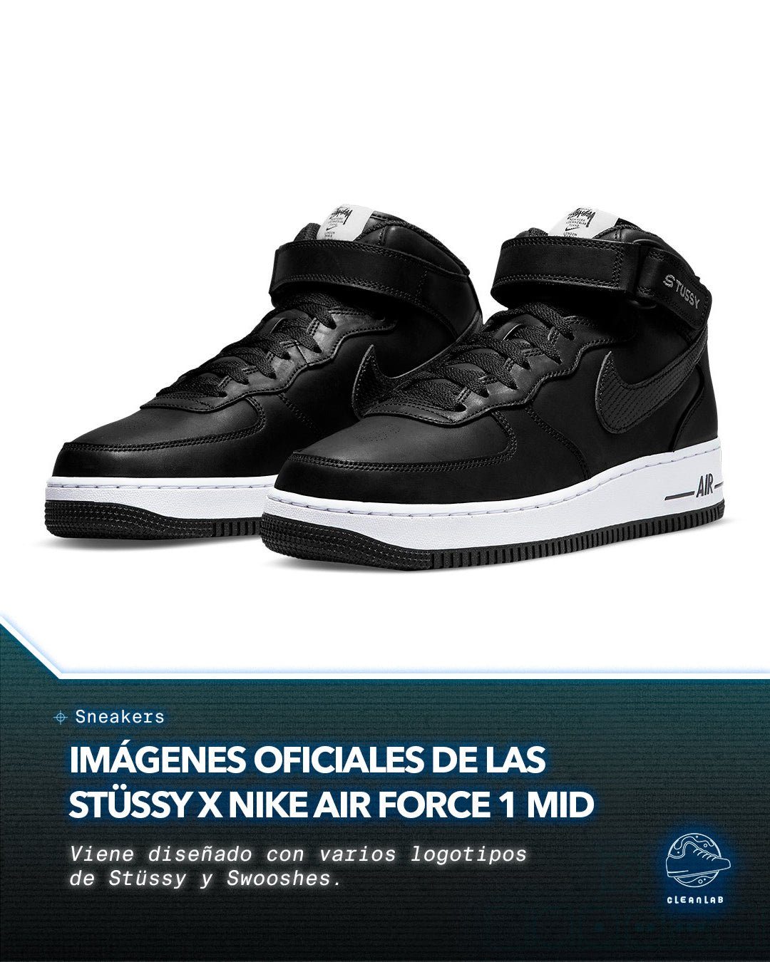 Noticias Sneakers | Imágenes Oficiales de las Stüssy x Nike Air Force 1 Mid "Black" - Clean Lab PE