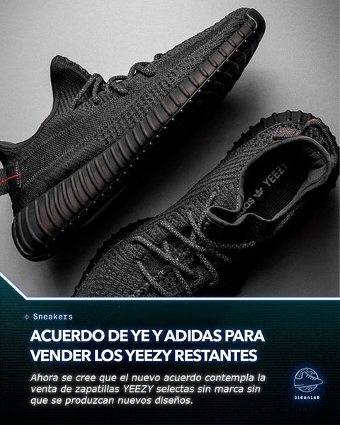 Noticias Sneakers | Ye y adidas habrían llegado a un acuerdo para vender los 500 millones de dólares restantes en zapatillas YEEZY